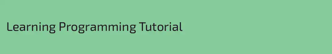 Learning Programming Tutorial
